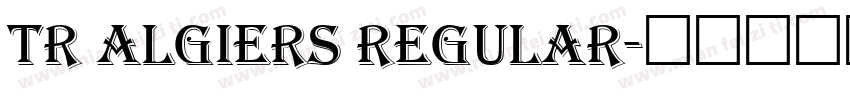 TR Algiers Regular字体转换